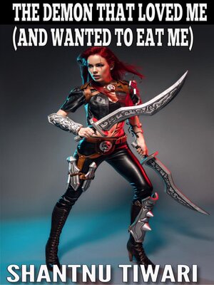 cover image of The Demon That Loved Me (and Wanted to Eat Me)